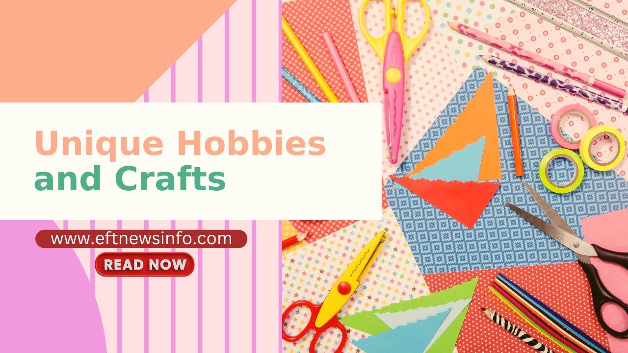 unique hobbies and crafts